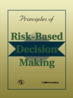 Image for Principles of Risk-Based Decision Making