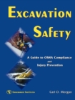 Image for Excavation Safety : A Guide to OSHA Compliance and Injury Prevention
