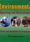 Image for Environmental Reporting and Recordkeeping : Forms and Checklists for Compliance