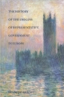 Image for History of the Origins of Representative Government in Europe