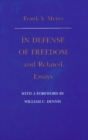Image for In Defense of Freedom &amp; Related Essays
