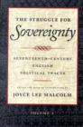 Image for The Struggle for Sovereignty: Seventeenth-Century English Political Tracts