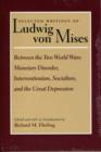 Image for Selected Writings of Ludwig von Mises, Volume 2 -- Between the Two World Wars : Monetrary Disorder, Interventionism, Socialism, &amp; the Great Depression
