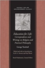 Image for Education for life  : correspondence &amp; writings on religion &amp; practical philosophy