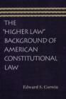 Image for Higher Law Background of American Constitutional Law