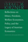 Image for Reflections on ethics, freedom, welfare economics, policy, and the legacy of Austrian economics