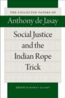 Image for Social Justice &amp; the Indian Rope Trick