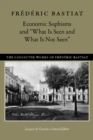Image for Economic Sophisms &amp; &quot;What is Seen &amp; What is Not Seen
