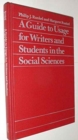 Image for Guide to Usage for Writers and Students in the Social Sciences