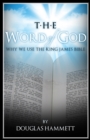 Image for Word of God: Why We Use the King James Bible
