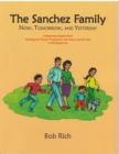 Image for The Sanchez Family : Now, Tomorrow, and Yesterday: A Beginning English Book Teaching the Present Progressive, the Future, and the Simple Past to Real Beginners