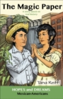 Image for The Magic Paper : Mexican-Americans: A Story Based on Real History