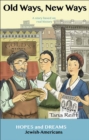 Image for Old Ways New Ways : Jewish-Americans: A Story Based on Real History