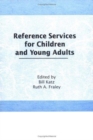 Image for Reference Services for Children and Young Adults