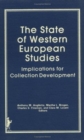 Image for The State of Western European Studies : Implications for Collection Development