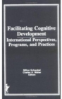 Image for Facilitating Cognitive Development : International Perspectives, Programs, and Practices
