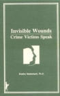 Image for Invisible Wounds : Crime Victims Speak