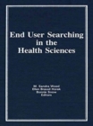Image for End User Searching in the Health Sciences