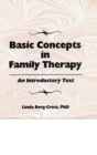 Image for Basic Concepts In Family Therapy