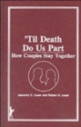 Image for &#39;Til Death Do Us Part : How Couples Stay Together