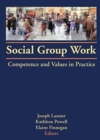 Image for Social Group Work : Competence and Values in Practice