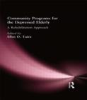 Image for Community Programs for the Depressed Elderly : A Rehabilitation Approach