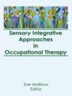 Image for Sensory Integrative Approaches in Occupational Therapy
