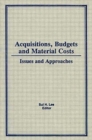 Image for Acquisitions, Budgets, and Material Costs : Issues and Approaches