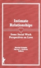 Image for Intimate Relationships : Some Social Work Perspectives on Love