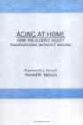 Image for Aging at Home : How the Elderly Adjust Their Housing Without Moving