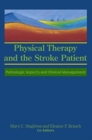 Image for Physical Therapy and the Stroke Patient : Pathologic Aspects and Clinical Management