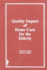 Image for Quality Impact of Home Care for the Elderly