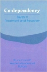 Image for Co-Dependency : Issues in Treatment and Recovery