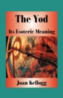 Image for The Yod : Its Esoteric Meaning