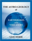 Image for The Astro-Geology of Earthquakes and Volcanoes