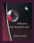 Image for Finding Our Way Through the Dark