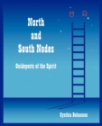 Image for North and South Nodes : Guideposts of the Spirit