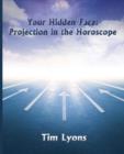 Image for Your Hidden Face : Projection in the Horoscope