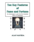 Image for Ten Key Features of Fame and Fortune, As Astrologer&#39;s Look Into the Celestial DNA of Celebrities