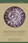 Image for Anglo-Saxons and the North: Essays Reflecting the Theme of the 10th Meeting of the International Society of Anglo-Saxonists in Helsinki, August 2001 : Volume 364