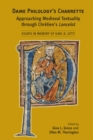 Image for Dame Philology&#39;s Charrette : Approaching Medieval Textuality Through Chrtien&#39;s Lancelot: Essays in Memory of Karl D. Uitti