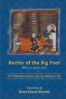 Image for Bertha of the Big Foot (Berte as Grans Pies): A Thirteenth-Century Epic by Adenet Le Roi : Volume 417