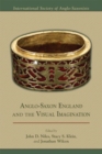 Image for Anglo-Saxon England and the Visual Imagination : Volume 461