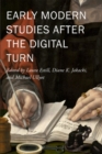 Image for Early Modern Studies after the Digital Turn