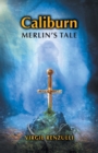 Image for Caliburn: Merlin&#39;s Tale