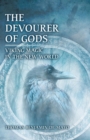 Image for The Devourer of Gods: Viking Magic in the New World