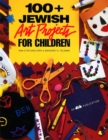 Image for 100 + Jewish Art Projects for Children