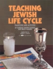 Image for Teaching Jewish Life Cycle: Traditions and Activities