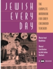 Image for Jewish Every Day: The Complete Handbook for Early Childhood Teachers
