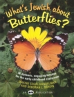 Image for What&#39;s Jewish About Butterflies?